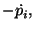 $\displaystyle - \dot{p_i},$