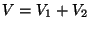 $V = V_1 + V_2$