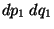 $dp_1  dq_1$