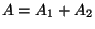 $A = A_1 + A_2$