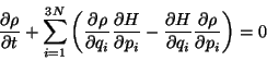 \begin{displaymath}
\frac{\partial \rho}{\partial t}
+ \sum\limits ^{3 N}_{i=1}...
...}{\partial q_i} \frac{\partial \rho}{\partial p_i} \right) = 0
\end{displaymath}