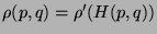 $\rho (p, q) = \rho'(H(p,q))$