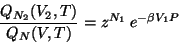 \begin{displaymath}\frac{Q_{N_2}(V_2, T)}{Q_N(V, T)} = z^{N_1}  e^{-\beta V_1 P } \end{displaymath}