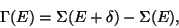 \begin{displaymath}
\Gamma (E) = \Sigma (E+\delta ) - \Sigma (E),
\end{displaymath}