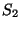 $\displaystyle S_2$