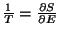 $\frac{1}{T} = \frac{ \partial S}{\partial E}$