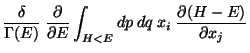 $\displaystyle \frac{\delta}{\Gamma(E)}  \frac{\partial}{\partial E} \int_{H<E}
dp  dq  x_i  \frac{\partial (H-E)}{\partial x_j}$