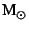 $\displaystyle \mbox{{\rm M}$_{\odot}$}$